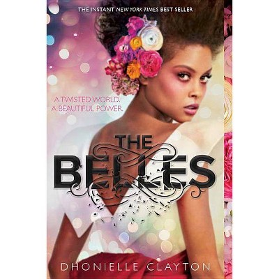 The Belles - by  Dhonielle Clayton (Paperback)