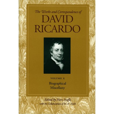 Biographical Miscellany - (Works and Correspondence of David Ricardo) by  David Ricardo (Paperback)
