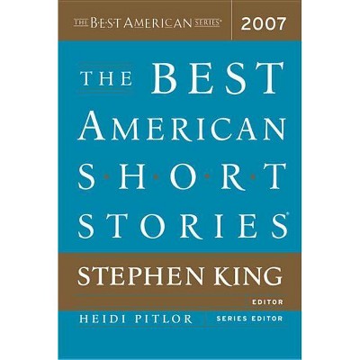 The Best American Short Stories - by  Stephen King & Heidi Pitlor (Paperback)