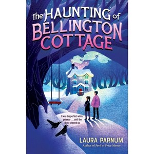 The Haunting of Bellington Cottage - by  Laura Parnum (Hardcover) - 1 of 1
