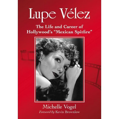 Lupe Velez - by  Michelle Vogel (Paperback)