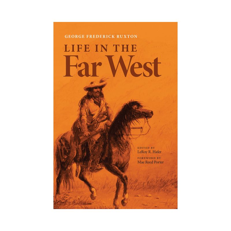 Life in the Far West - (American Exploration and Travel) by  George Frederick Ruxton (Paperback), 1 of 2
