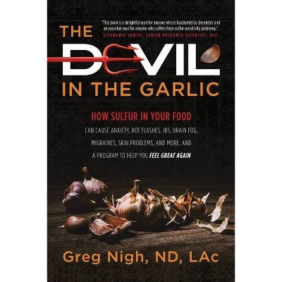 The Devil in the Garlic - by  Greg Nigh (Paperback)