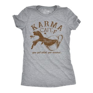 Womens Funny T Shirts Karma Cafe Sarcastic Coffee Graphic Tee For Ladies - Crazy Dog Women's T Shirt - 1 of 4