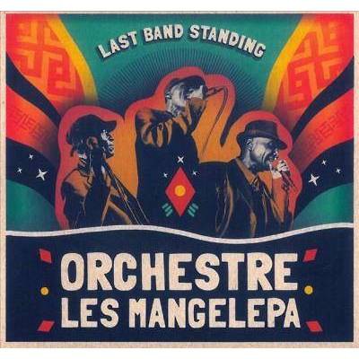 ORCHESTRE LES MANGELEPA - Last Band Standing (CD)