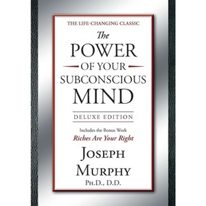 The Power of Your Subconscious Mind Deluxe Edition - by  Joseph Murphy (Hardcover) - 1 of 1