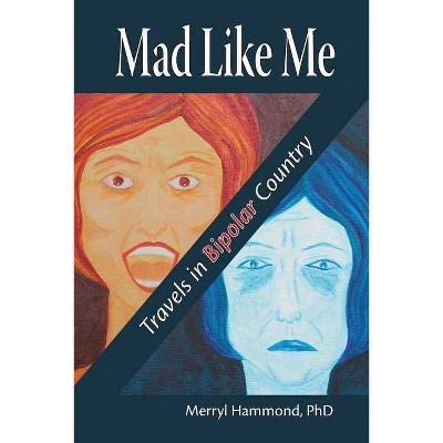  Mad Like Me - 2nd Edition by  Merryl Hammond (Paperback) 