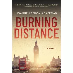 Burning Distance - by  Joanne Leedom-Ackerman (Hardcover)