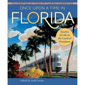 Once Upon a Time in Florida - by  Jacki Levine (Hardcover) - 1 of 1