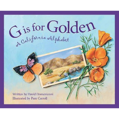 G Is for Golden - (Discover America State by State (Hardcover)) by  David Domeniconi & Eileen Cameron (Hardcover)