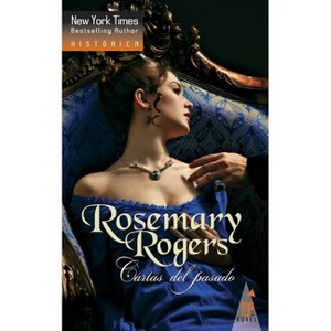 Cartas del pasado - by  Rosemary Rogers (Paperback) - 1 of 1