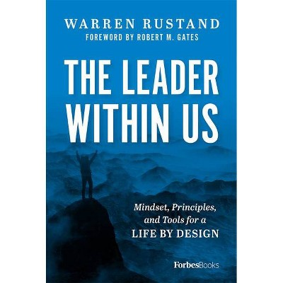 The Leader Within Us - by  Warren Rustand (Hardcover)