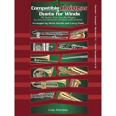 Carl Fischer Compatible Christmas Duets for Winds: Clarinet / Trumpet / Baritone T.C. / Tenor Saxophone