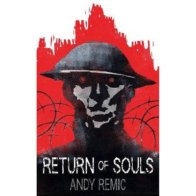 Return of Souls - (Song for No Man's Land) by  Andy Remic (Paperback)