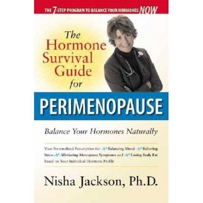 The Hormone Survival Guide for Perimenopause - by  Nisha Jackson (Paperback)