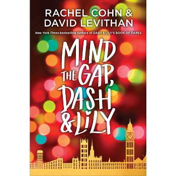 Mind the Gap, Dash & Lily - by  Rachel Cohn & David Levithan (Paperback)