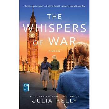 The Whispers of War - by Julia Kelly (Paperback)