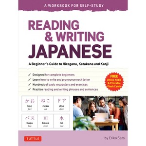 Reading & Writing Japanese: A Workbook for Self-Study - by  Eriko Sato (Paperback) - 1 of 1