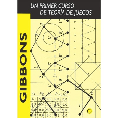 Un Primer Curso de Teoría de Juegos - by  Robert Gibbons (Paperback)
