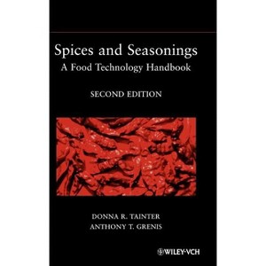 Spices and Seasonings - 2nd Edition by  Donna R Tainter & Anthony T Grenis (Hardcover) - 1 of 1