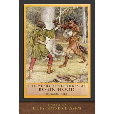 The Merry Adventures of Robin Hood - by  Howard Pyle (Paperback)