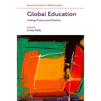 Global Education - by  Kristy Kelly (Hardcover)