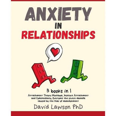 Anxiety in Relationships - by  David Lawson (Paperback)