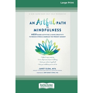 An Artful Path to Mindfulness - Large Print by  Janet Slom (Paperback) - 1 of 1
