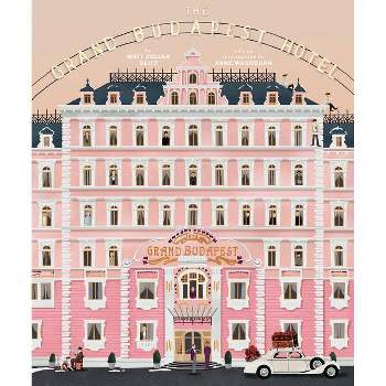 The Wes Anderson Collection: The Grand Budapest Hotel - by  Matt Zoller Seitz (Hardcover)