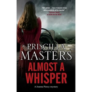 Almost a Whisper - (Joanna Piercy Mystery) by  Priscilla Masters (Paperback) - 1 of 1