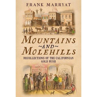 Mountains And Molehills: Recollections Of The Californian Gold Rush (Paperback)