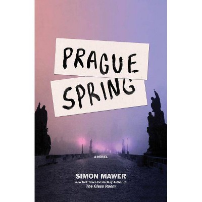 Prague Spring - by  Simon Mawer (Paperback)