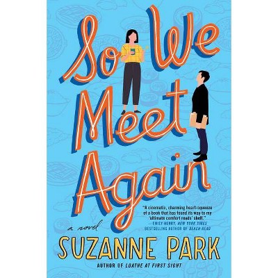 So We Meet Again - by  Suzanne Park (Paperback)