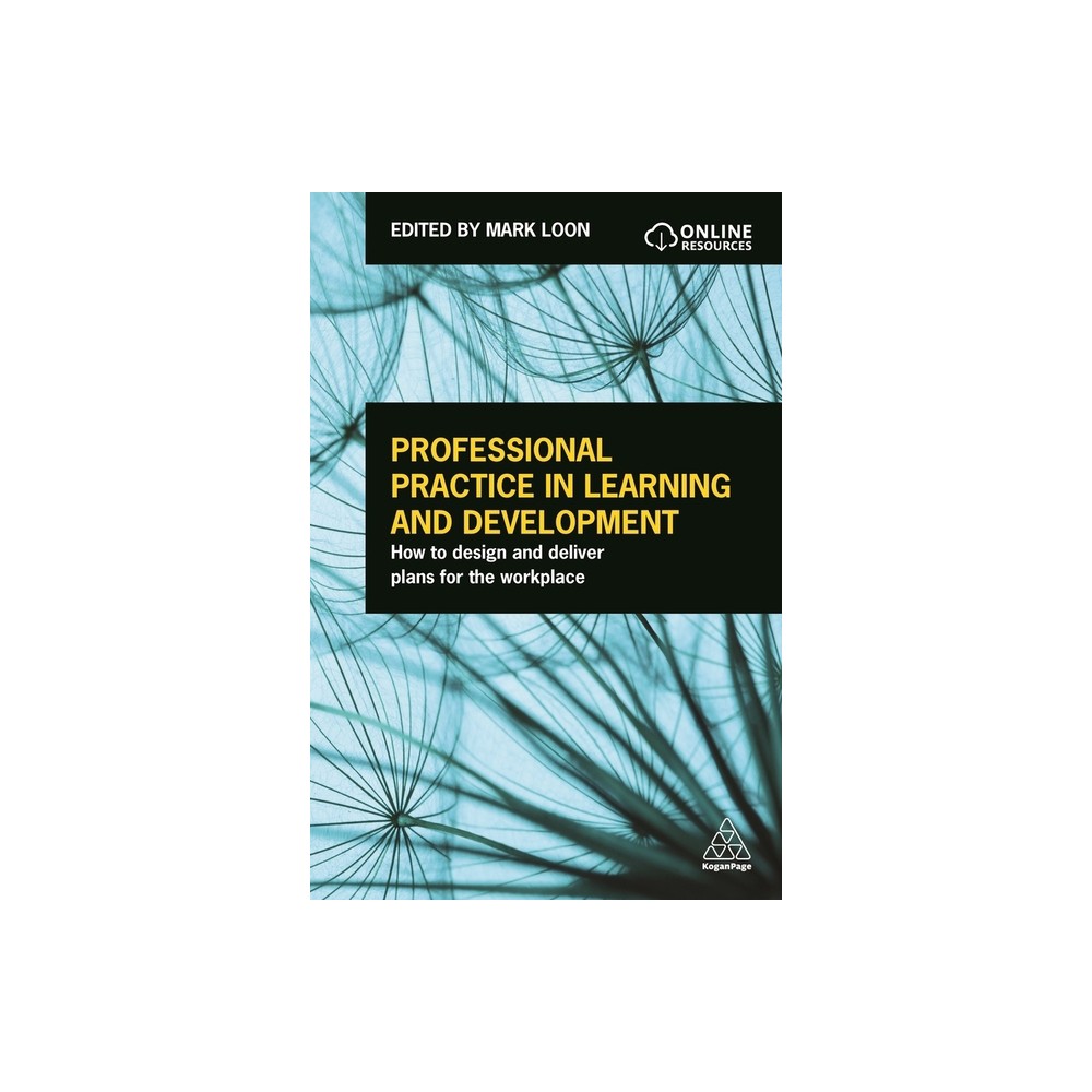 Professional Practice in Learning and Development - by Mark Loon (Paperback)