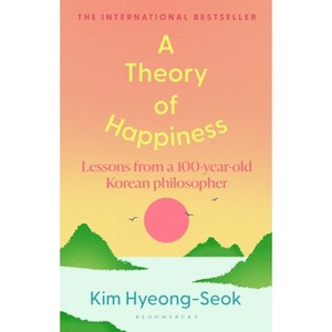 A Theory of Happiness - by  Hyung-Seok Kim (Hardcover) - 1 of 1