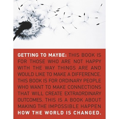 Getting to Maybe - by  Frances Westley & Brenda Zimmerman & Michael Patton (Paperback)