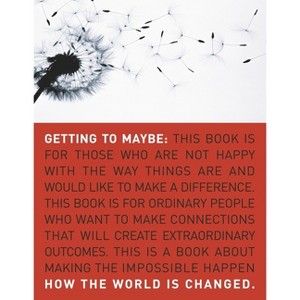 Getting to Maybe - by  Frances Westley & Brenda Zimmerman & Michael Patton (Paperback) - 1 of 1