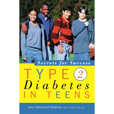 Type 2 Diabetes in Teens - by Jean Betschart-Roemer