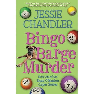 Bingo Barge Murder - by  Jessie Chandler (Paperback)