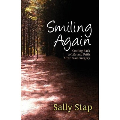 Smiling Again - by  Sally Stap (Paperback)