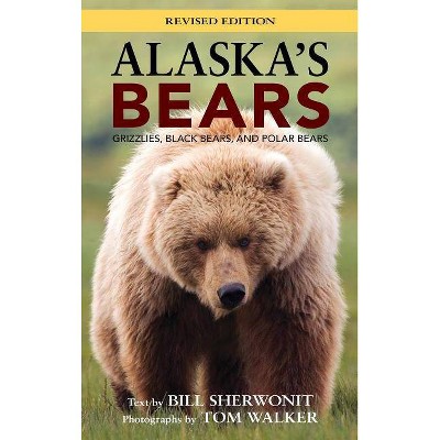 Alaska's Bears - (Alaska Pocket Guide) by  Bill Sherwonit (Paperback)