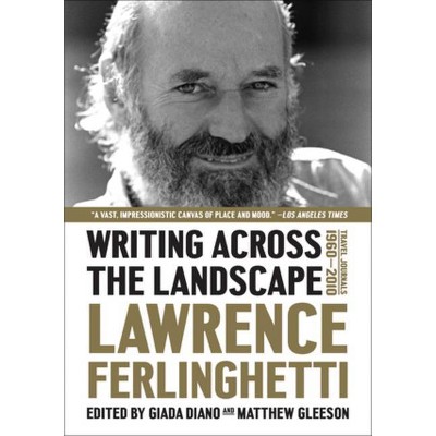 Writing Across the Landscape - by  Lawrence Ferlinghetti (Paperback)