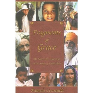 Fragments of Grace - by  Pamela Constable (Paperback) - 1 of 1