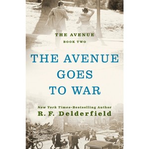 The Avenue Goes to War - by  Ronald Frederick Delderfield (Paperback) - 1 of 1