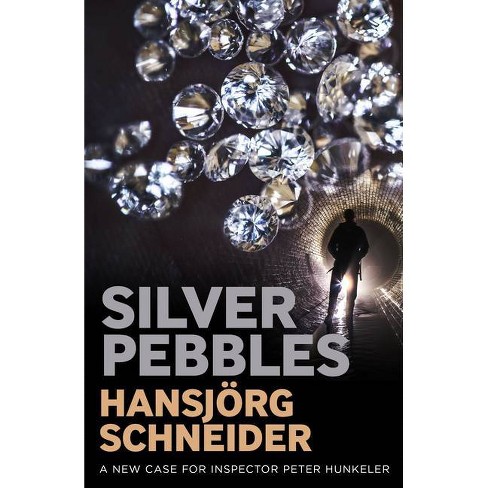 Silver Pebbles - by  Hansjörg Schneider (Paperback) - image 1 of 1