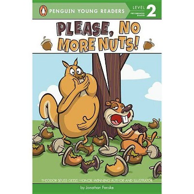Please, No More Nuts! - (Penguin Young Readers, Level 2) by  Jonathan Fenske (Paperback)