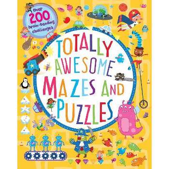 Totally Awesome Mazes and Puzzles - by  William C Potter & Becky Wilson & Parragon Books (Paperback)