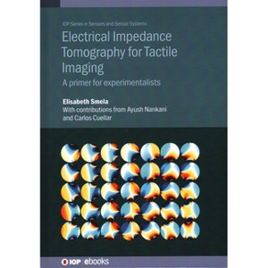 Electrical Impedance Tomography for Tactile Imaging - by  Elisabeth Smela (Hardcover) - 1 of 1