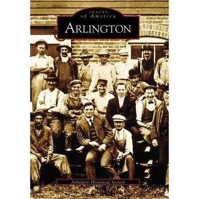 Arlington - by Arlington Historical Society (Paperback)