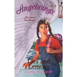 Lies and Lemons - (Aladdin Angelwings) by  Donna Jo Napoli (Paperback)